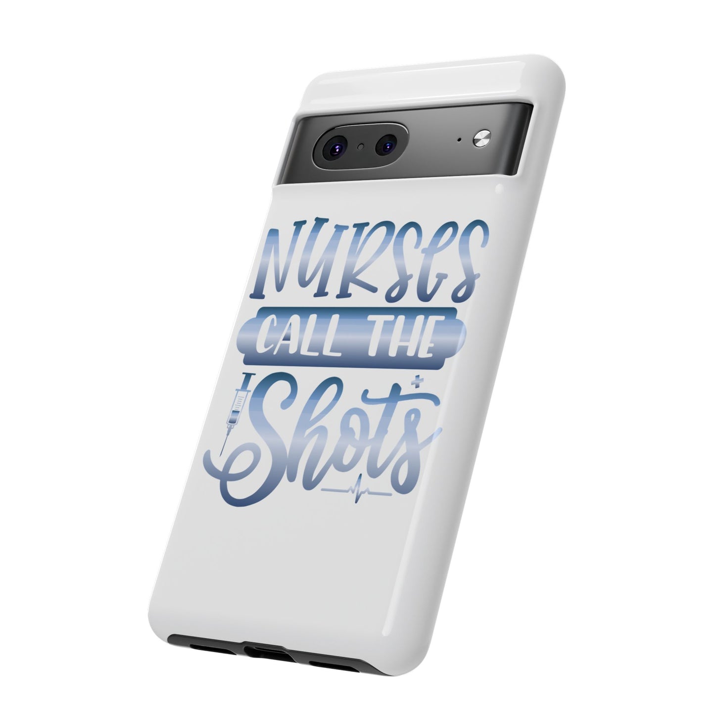 Google Pixel Tough Case - Nurses Call The Shots - White