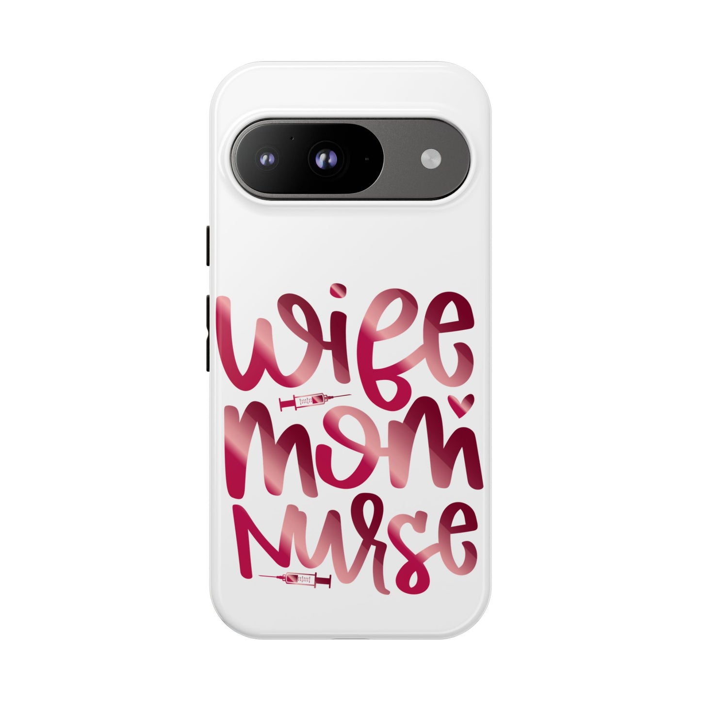 Google Pixel Tough Case - Wife Mom Nurse - White