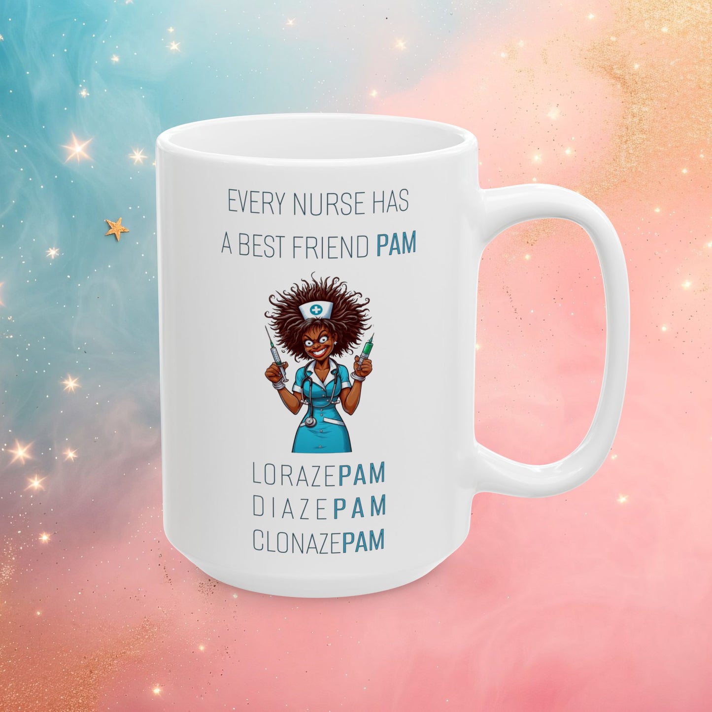 Nurses Best Friend PAM (3) Ceramic Mug, (11oz, 15oz)