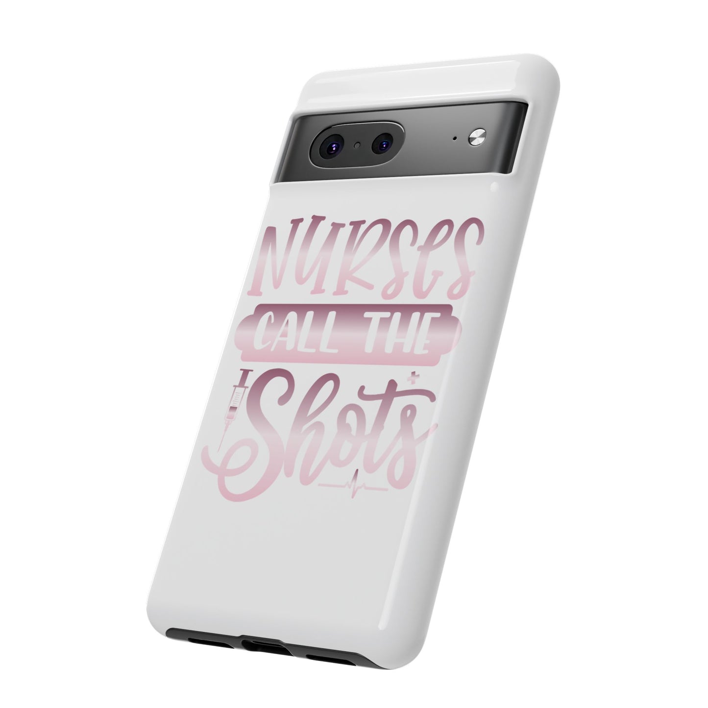 Google Pixel Tough Case - Nurses Call The Shots - White