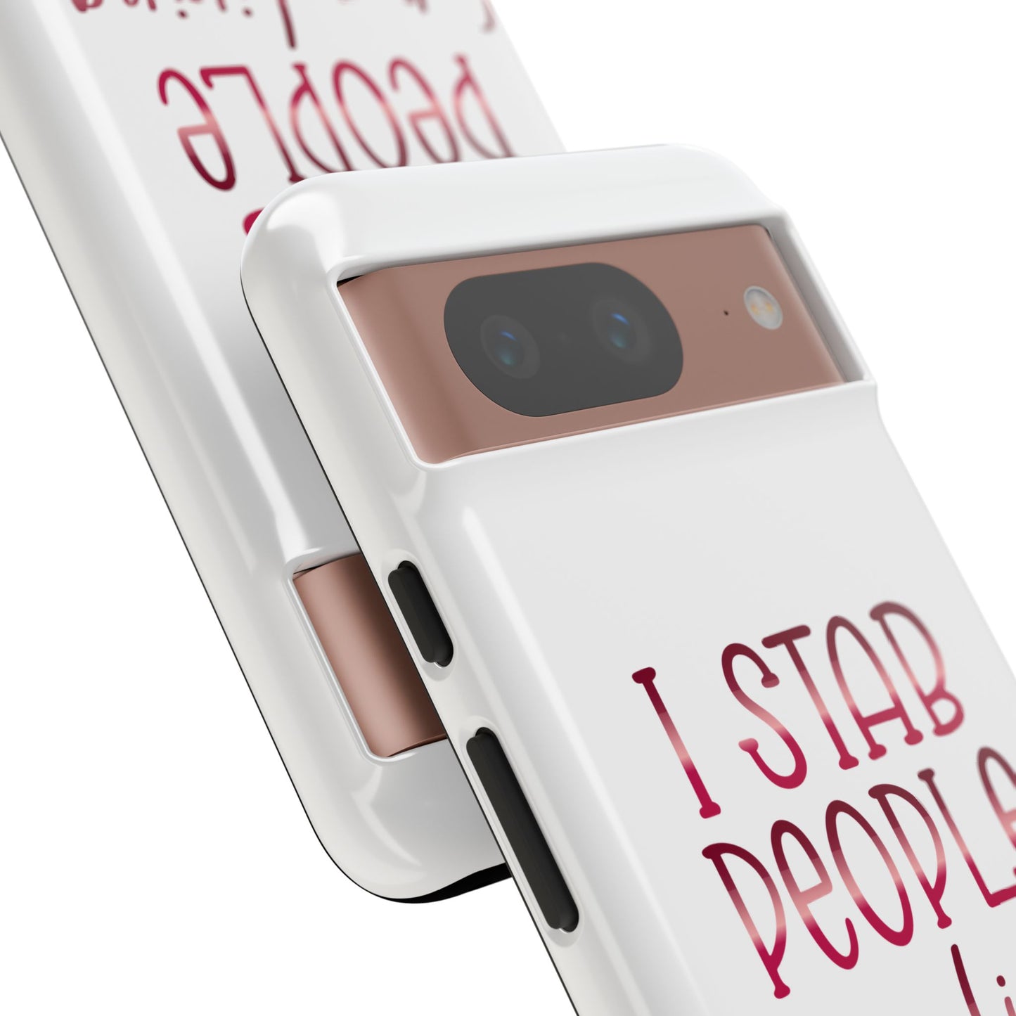 Google Pixel Tough Case - I Stab People For a Living - White