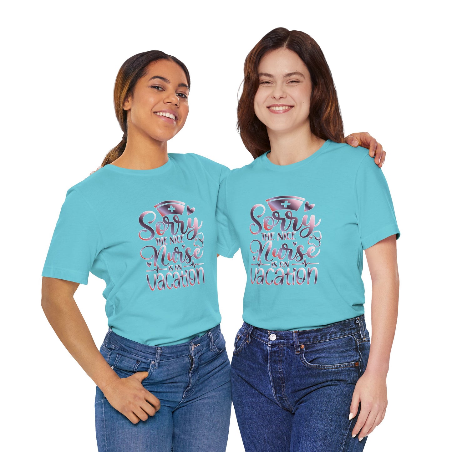 Sorry The Nice Nurse Is On Vacation gradient 3
