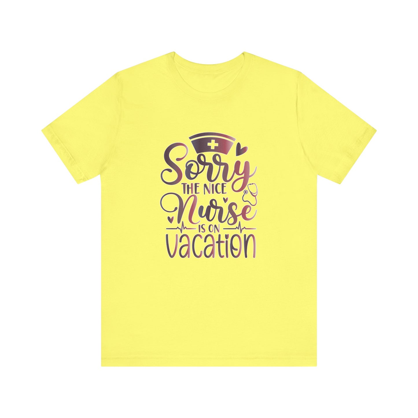 Sorry The Nice Nurse Is On Vacation gradient 2