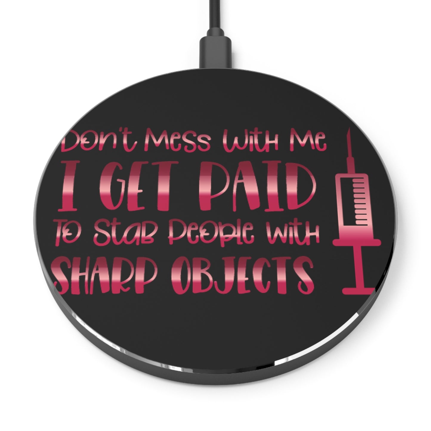 Don't Mess With Me Wireless Charger | Fast Charging Pad for Healthcare Professionals