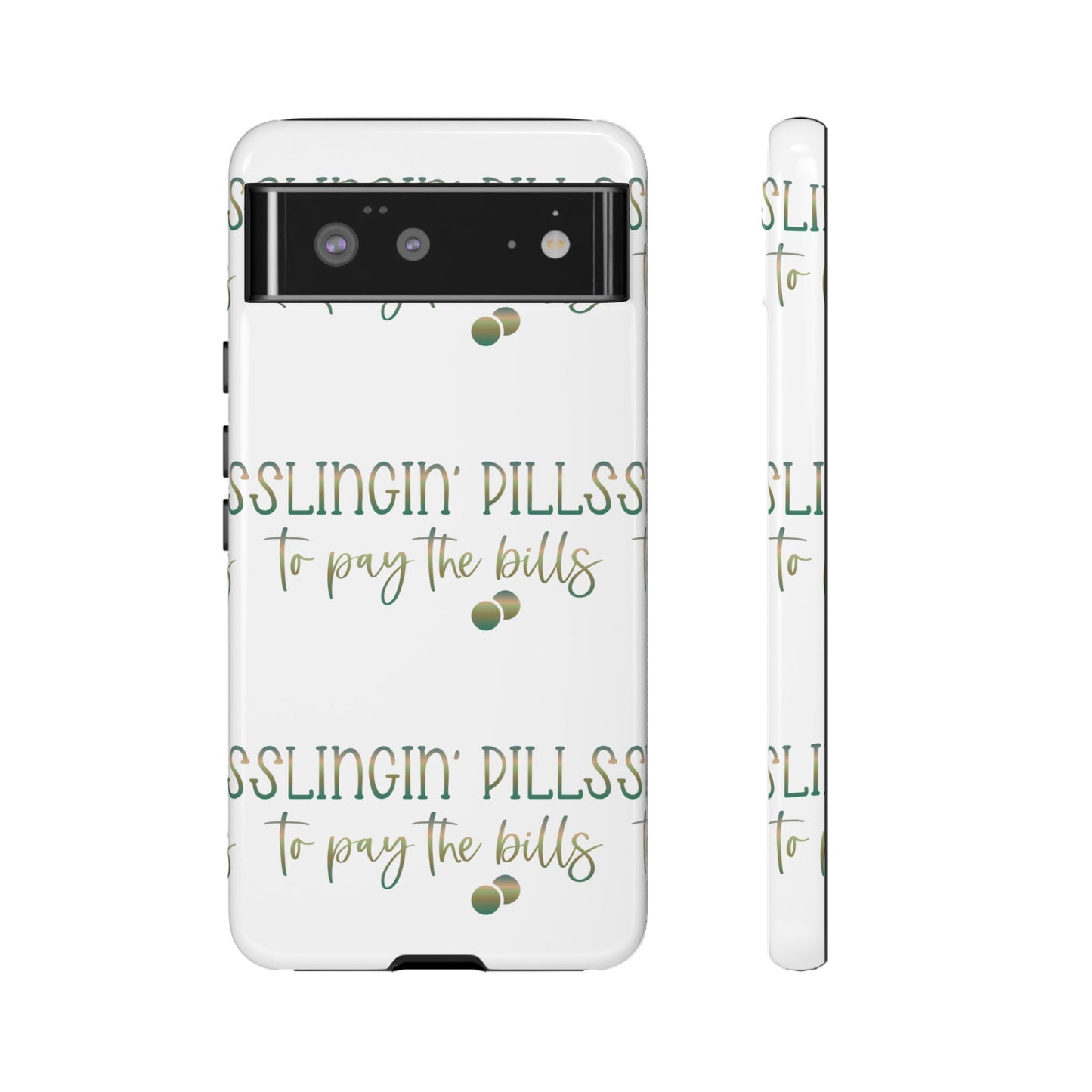 Google Pixel Tough Case - Slingin Pills to Pay The Bills - White