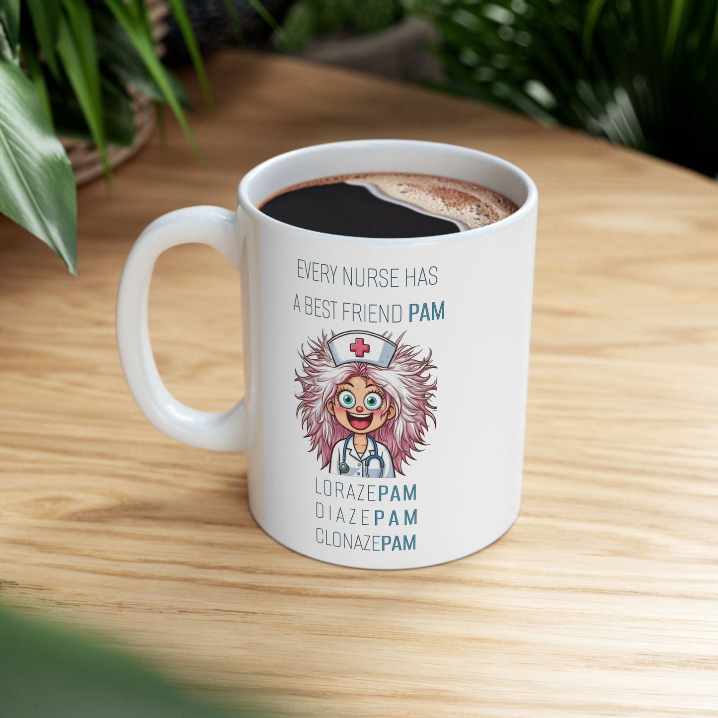 Nurses Best Friend PAM (1) Ceramic Mug, (11oz, 15oz)