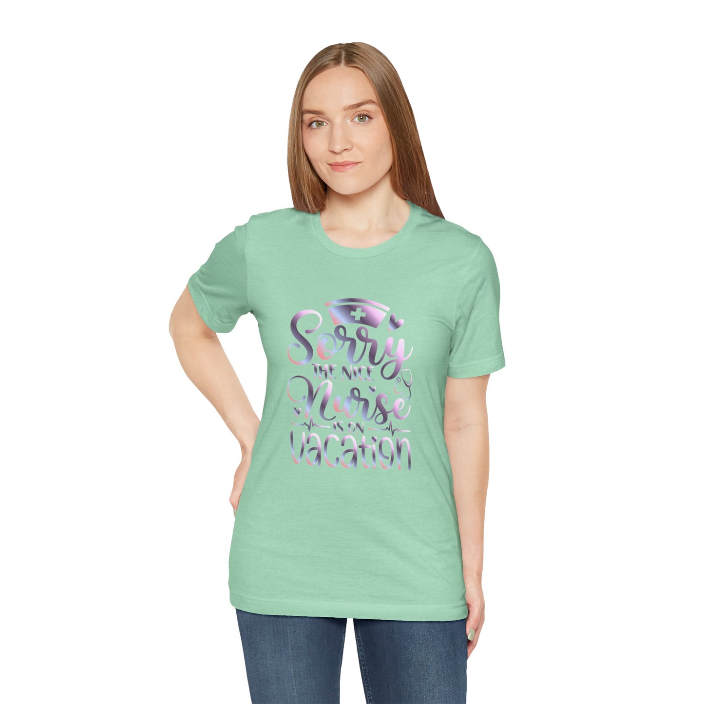 Sorry The Nice Nurse Is On Vacation gradient 1