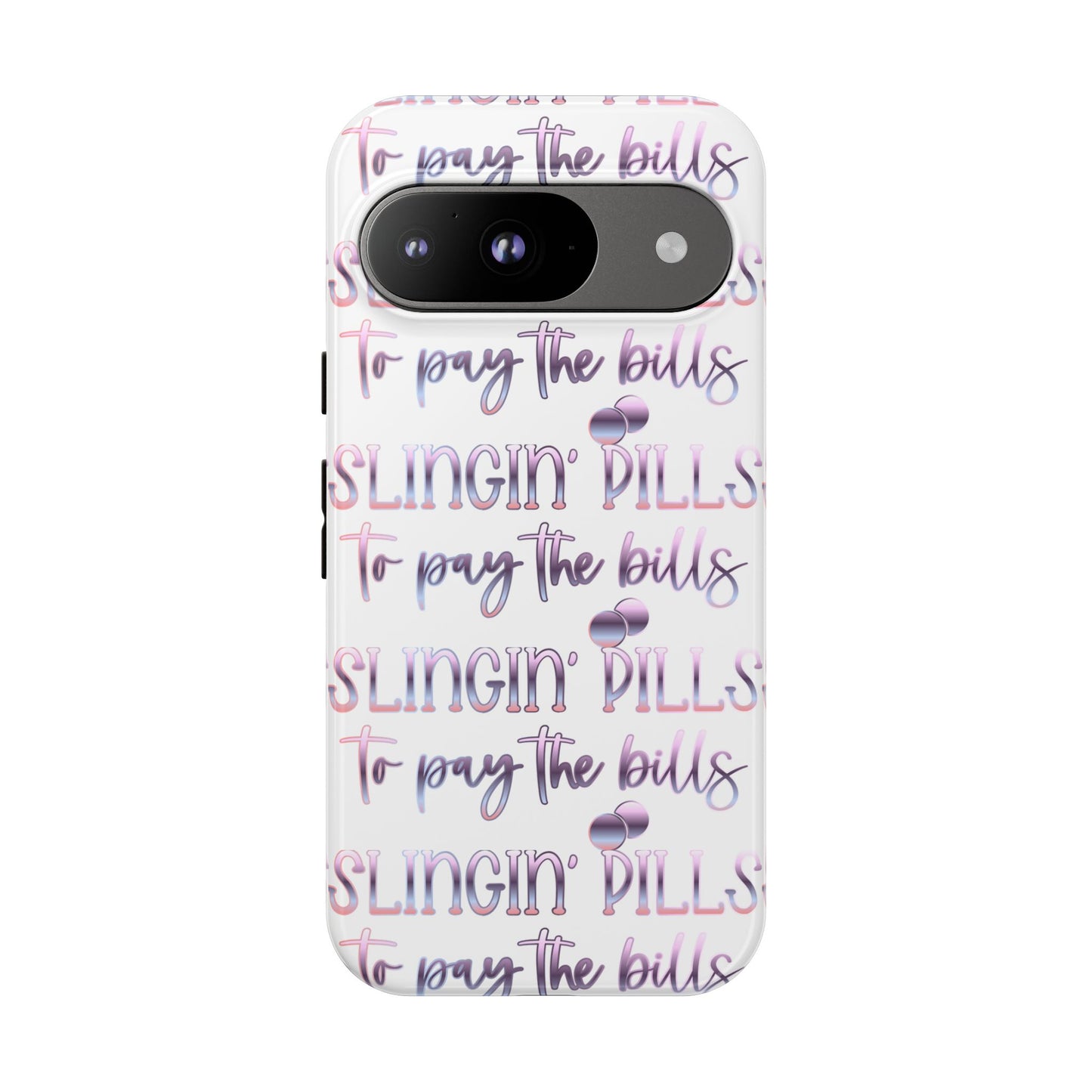 Google Pixel Tough Case - Slingin Pills to Pay The Bills - White