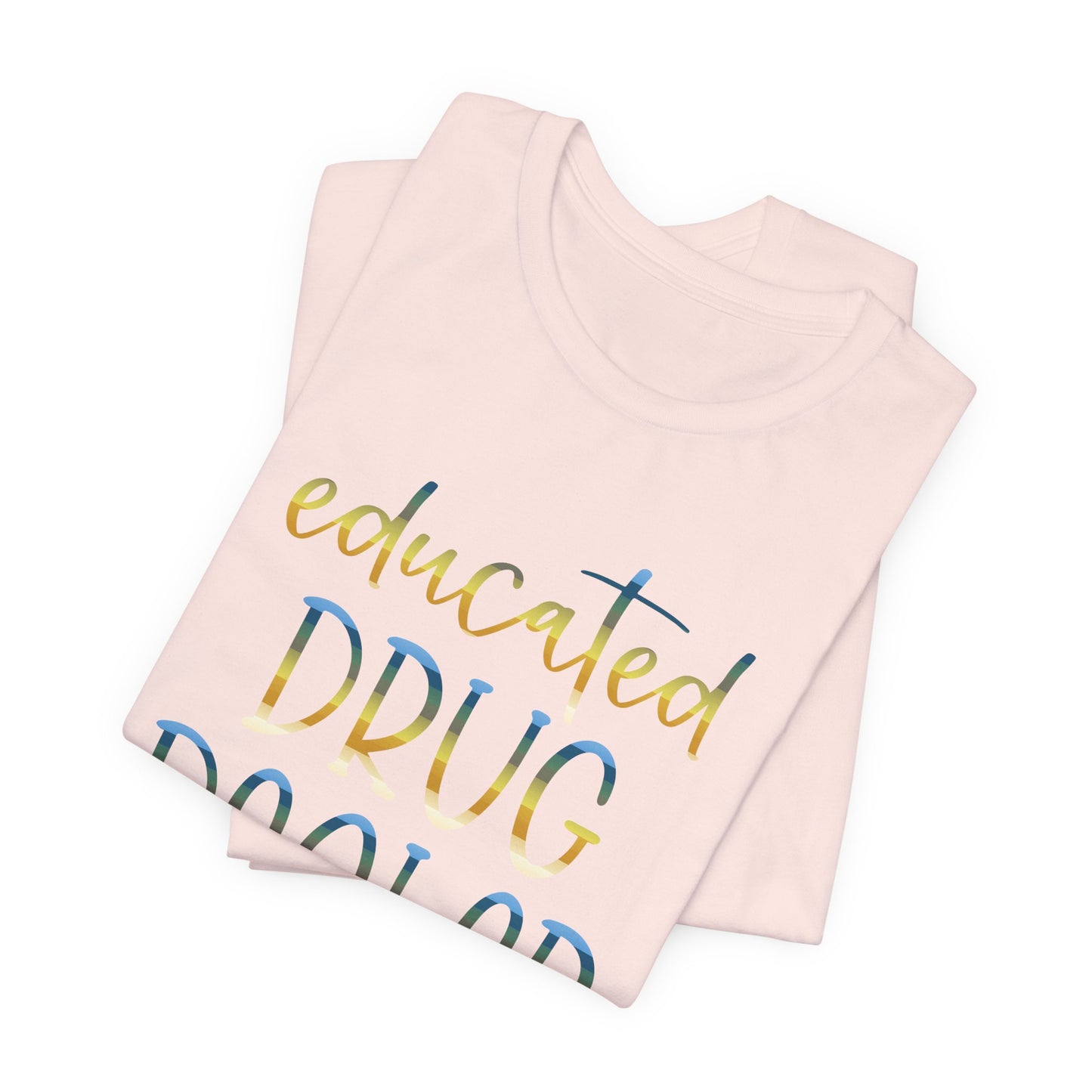 Educated Drug Dealer colored chrome