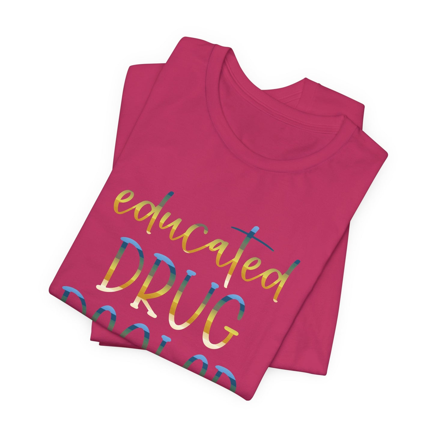 Educated Drug Dealer colored chrome