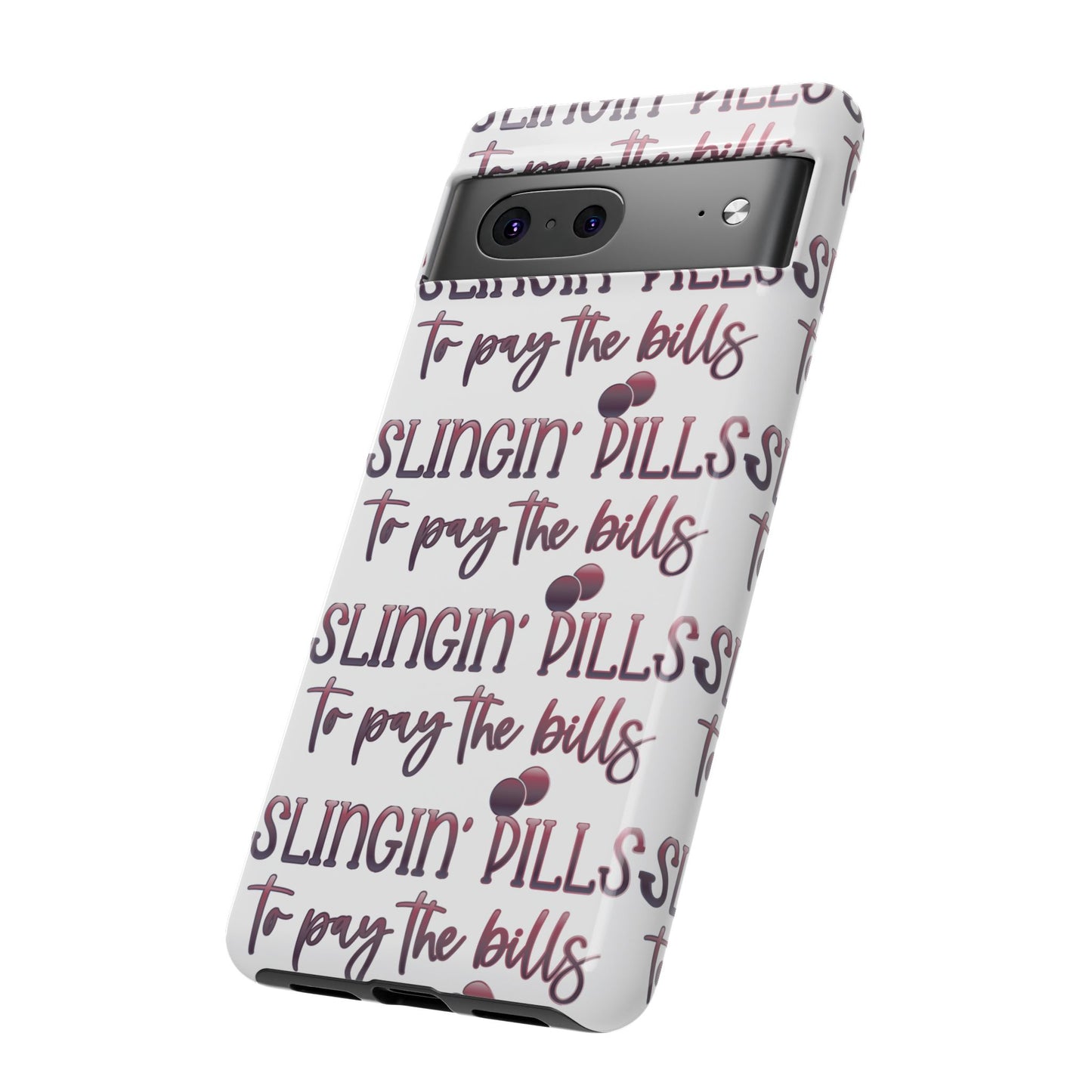 Google Pixel Tough Case - Slingin Pills to Pay The Bills - White