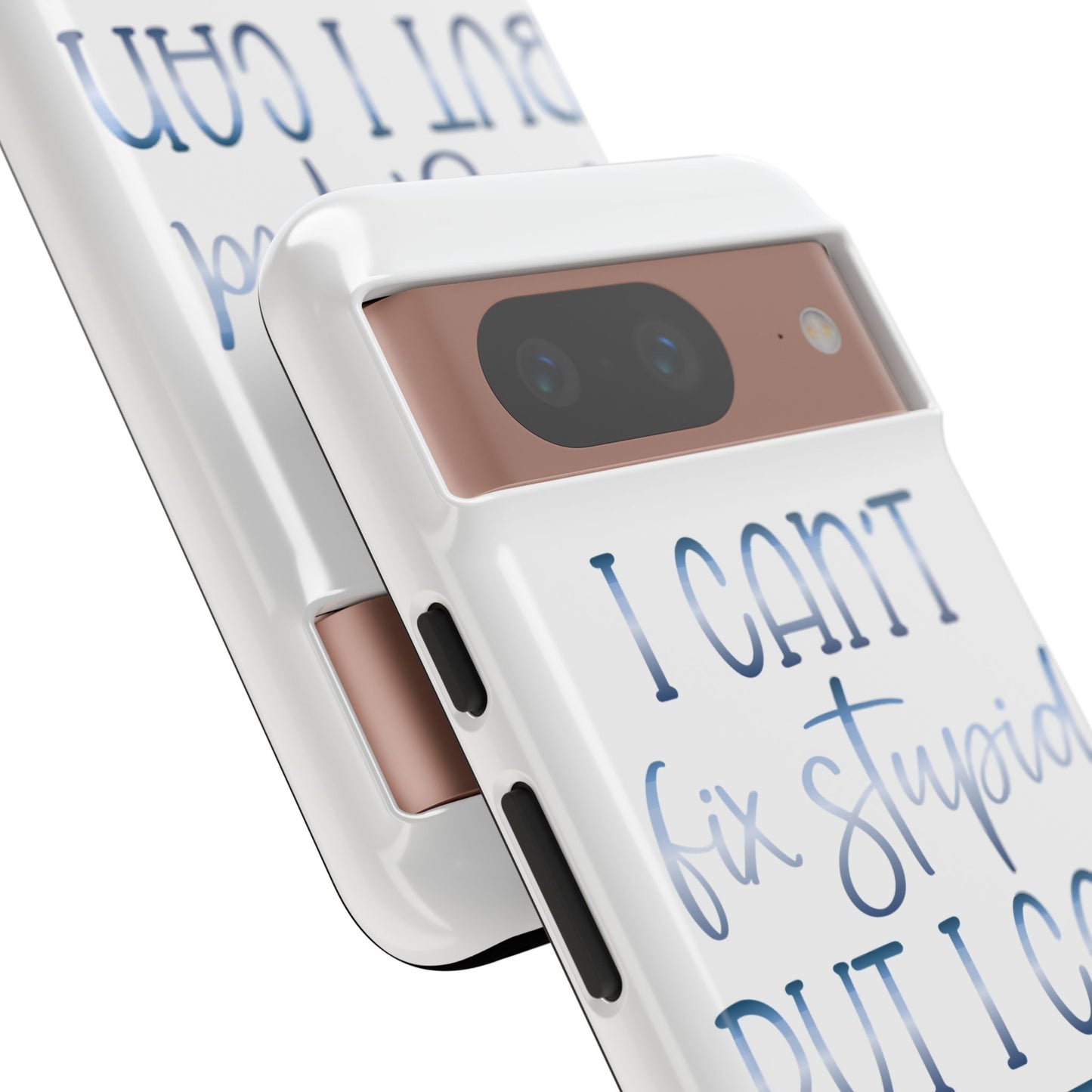 Google Pixel Tough Case - I Can't Fix Stupid But I Can Sedate It - White
