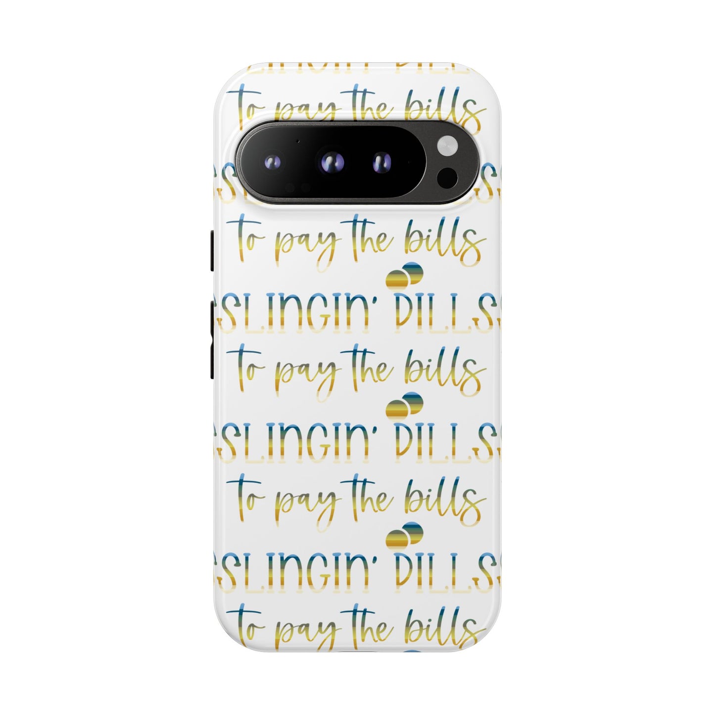 Google Pixel Tough Case - Slingin Pills to Pay The Bills - White