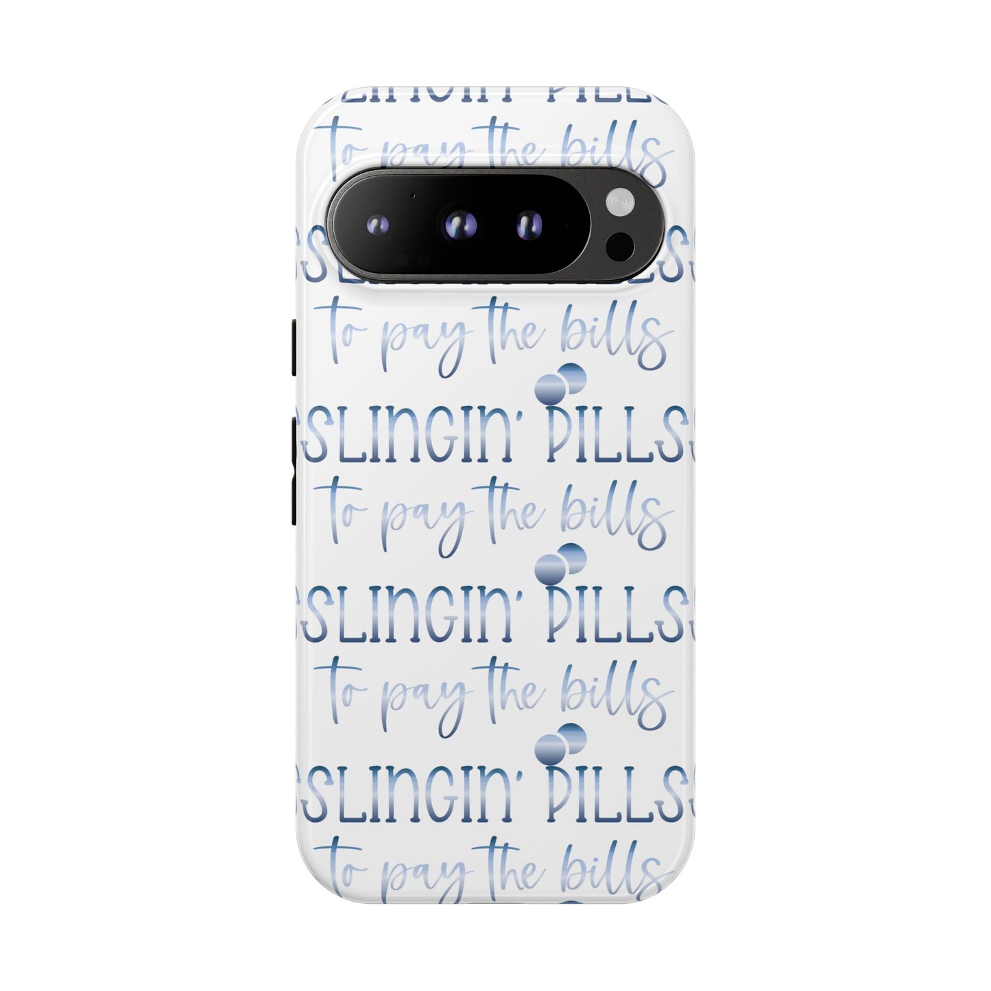 Google Pixel Tough Case - Slingin Pills to Pay The Bills - White