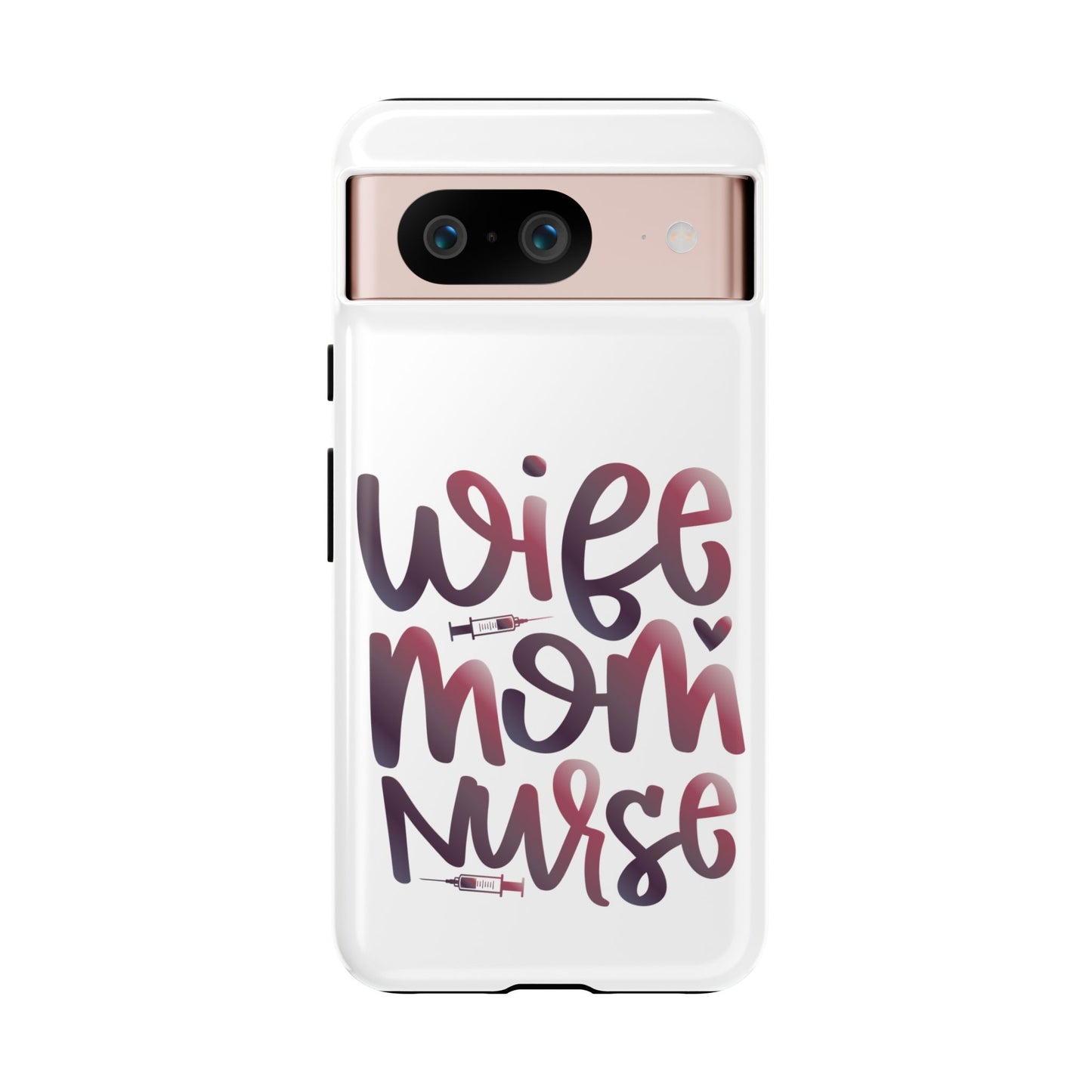 Google Pixel Tough Case - Wife Mom Nurse - White