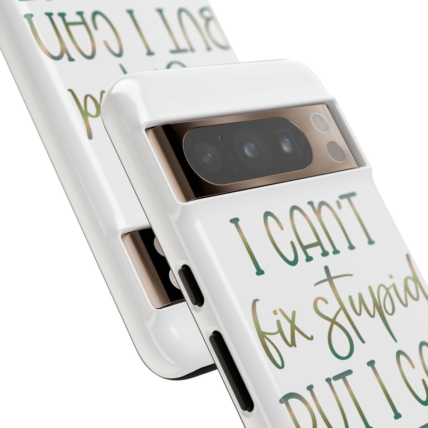 Google Pixel Tough Case - I Can't Fix Stupid But I Can Sedate It - White