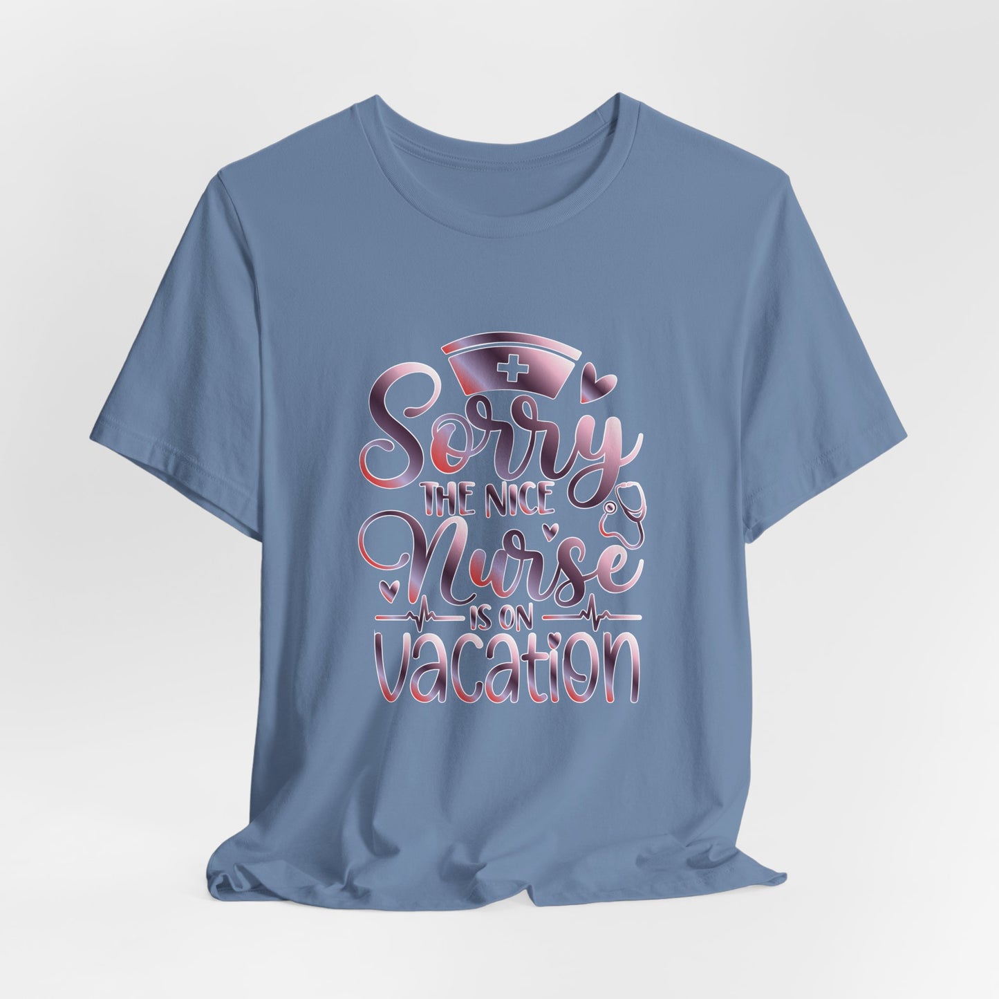 Sorry The Nice Nurse Is On Vacation gradient 3