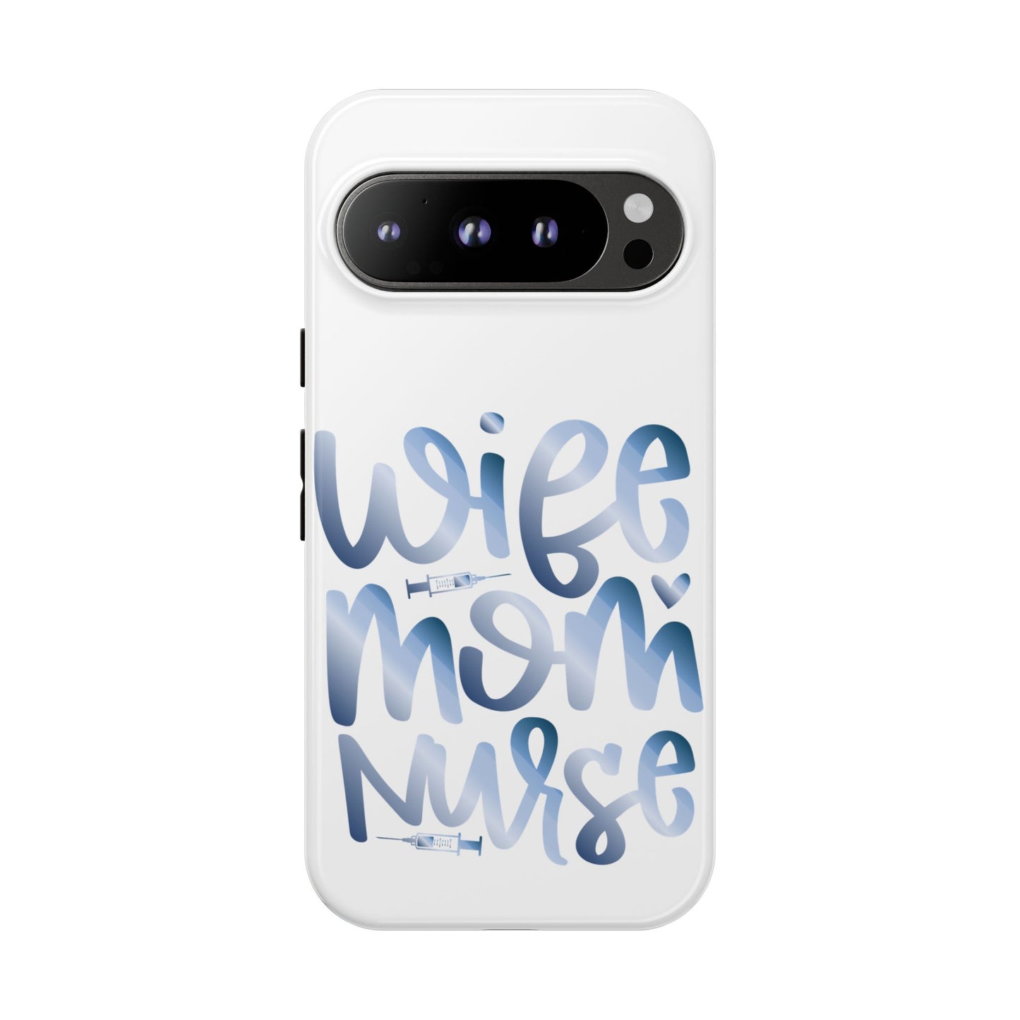 Google Pixel Tough Case - Wife Mom Nurse - White