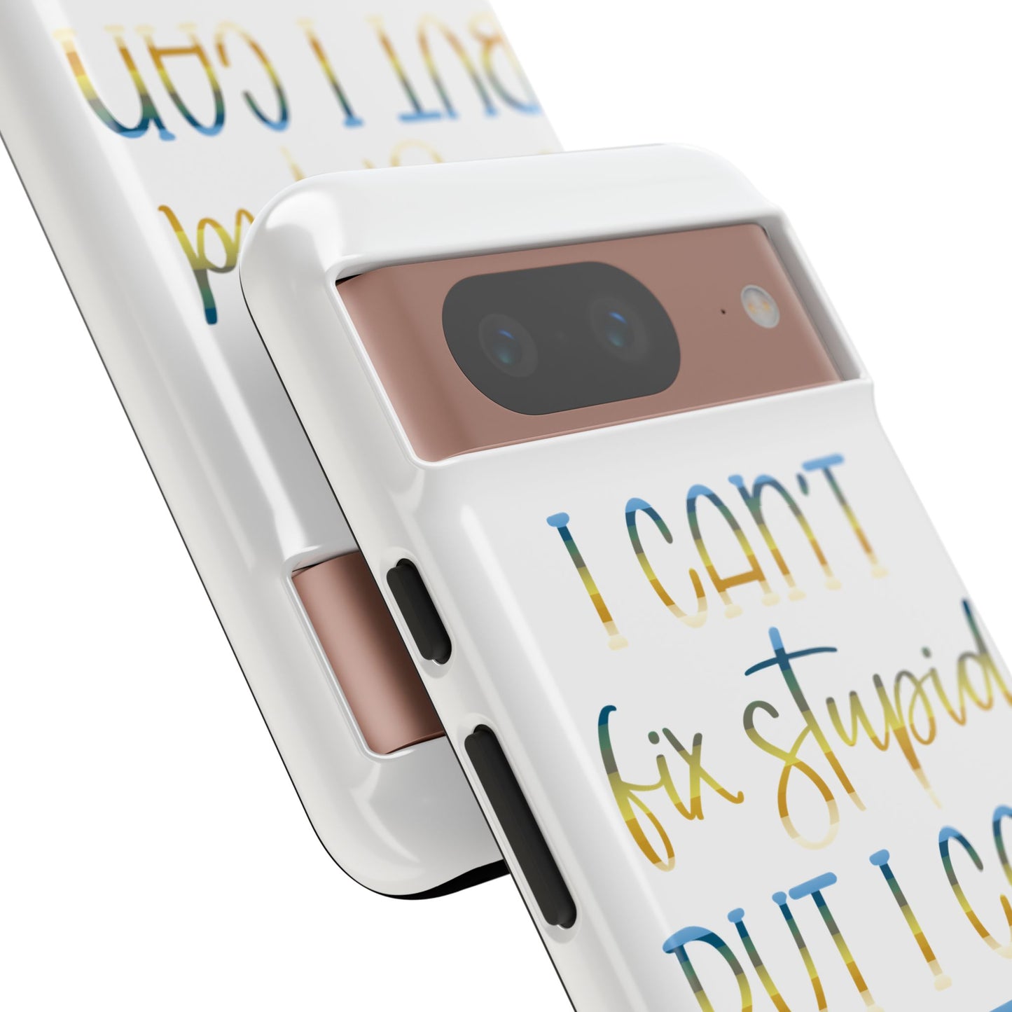 Google Pixel Tough Case - I Can't Fix Stupid But I Can Sedate It - White