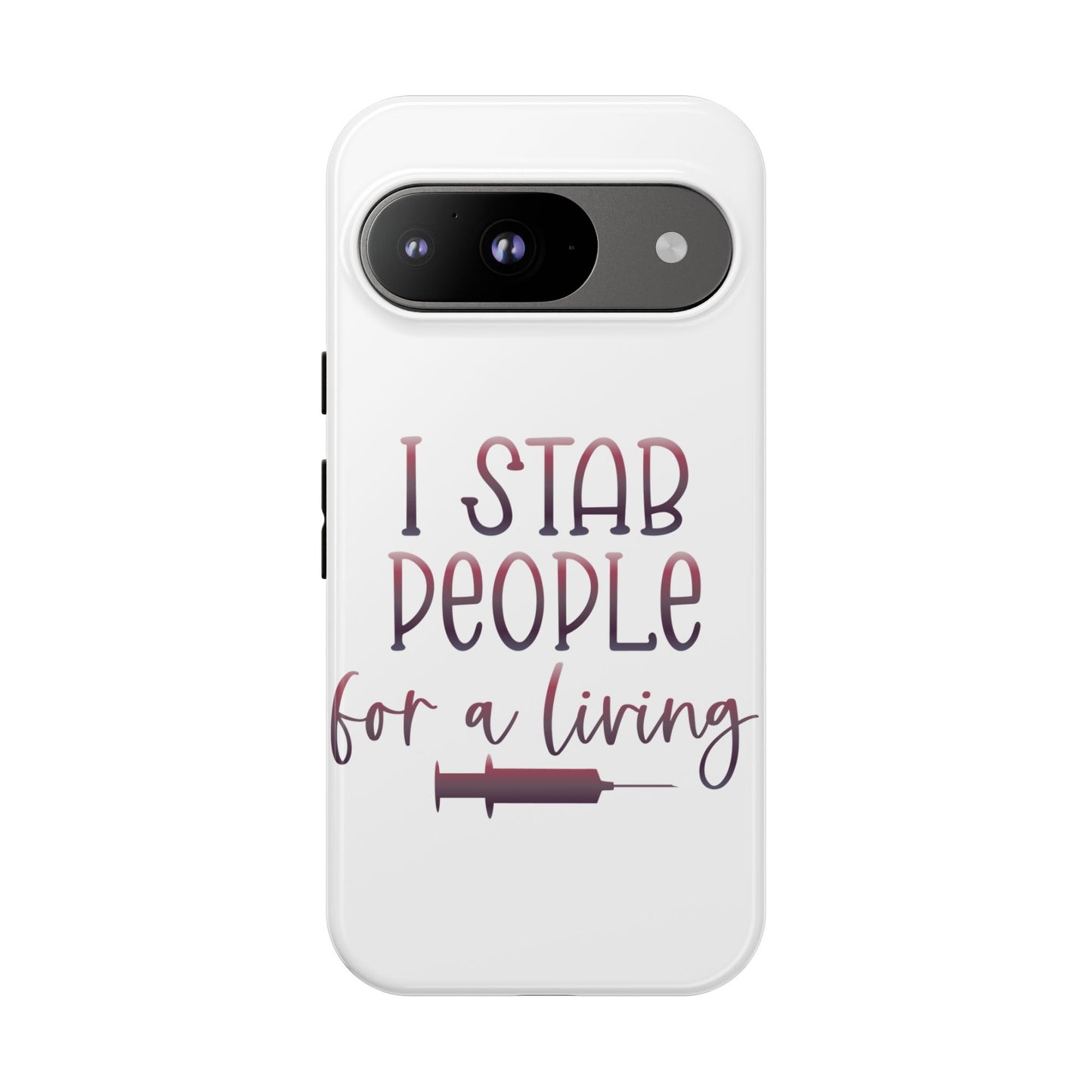 Google Pixel Tough Case - I Stab People For a Living - White