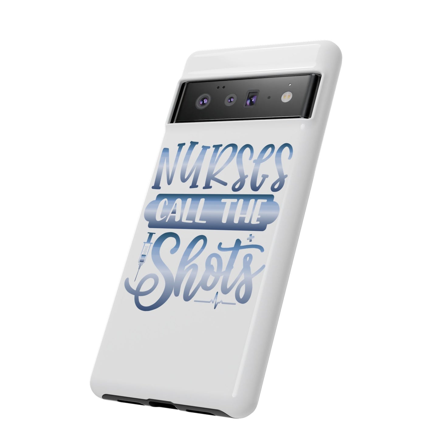 Google Pixel Tough Case - Nurses Call The Shots - White