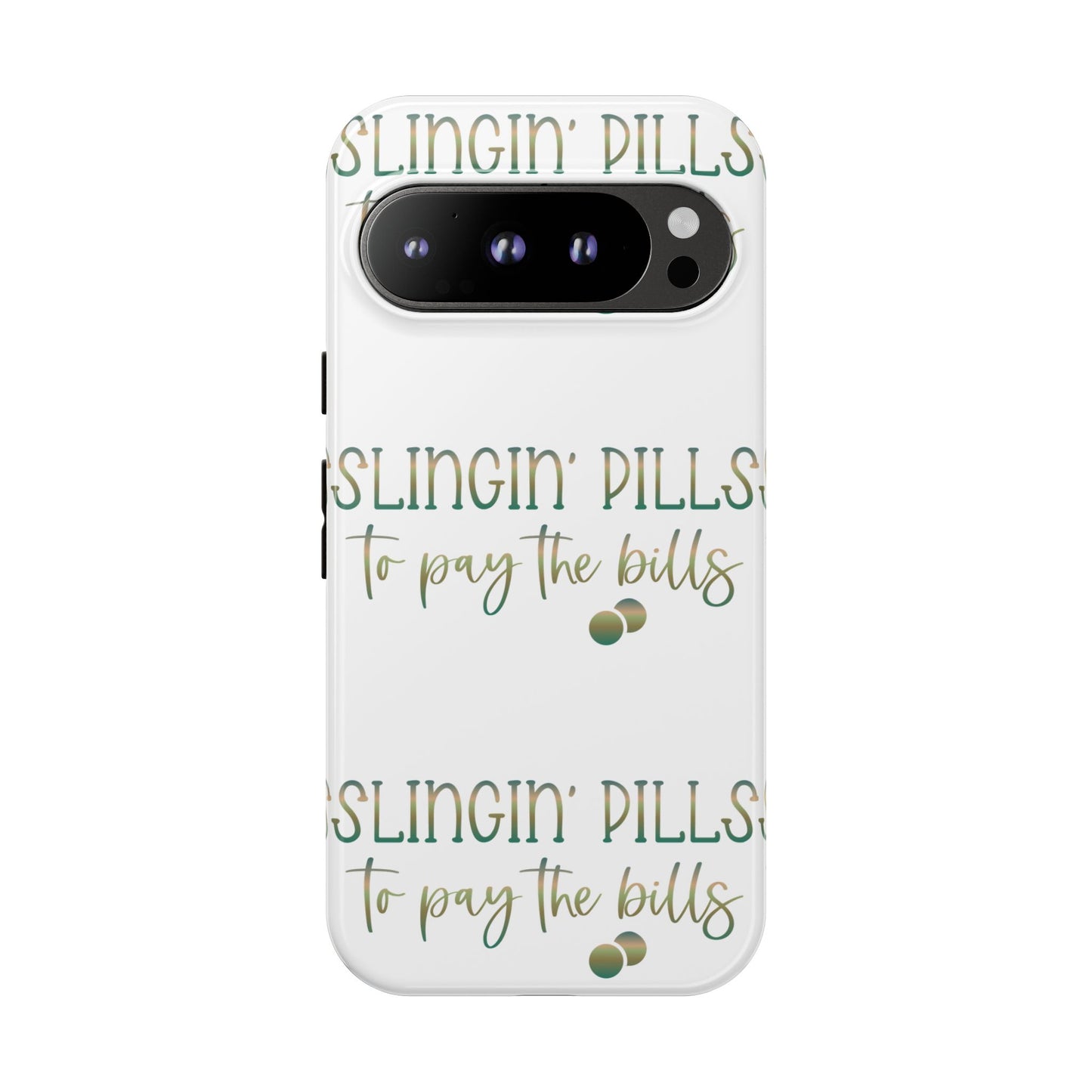 Google Pixel Tough Case - Slingin Pills to Pay The Bills - White