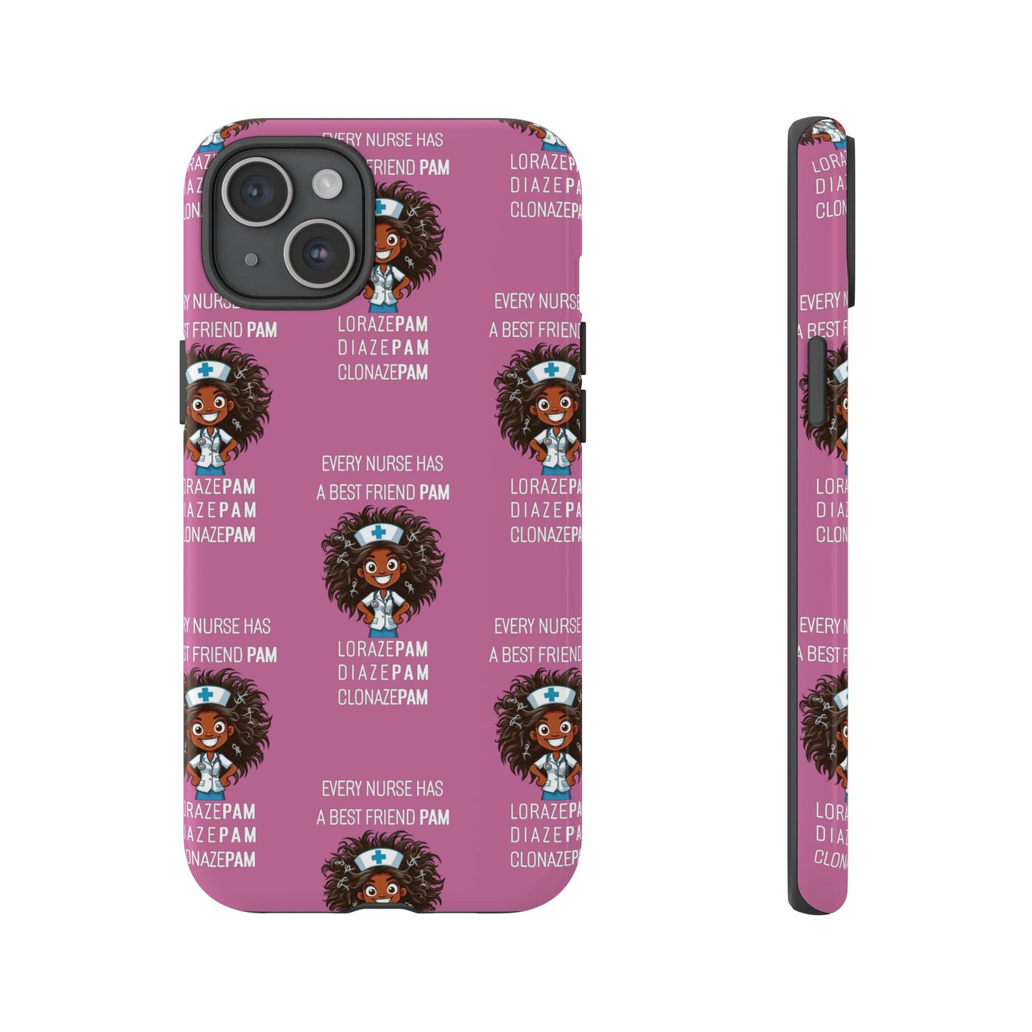 Nurse iPhone Tough Case - Every Nurse Has a Friend Named PAM Design (2) - Light Pink