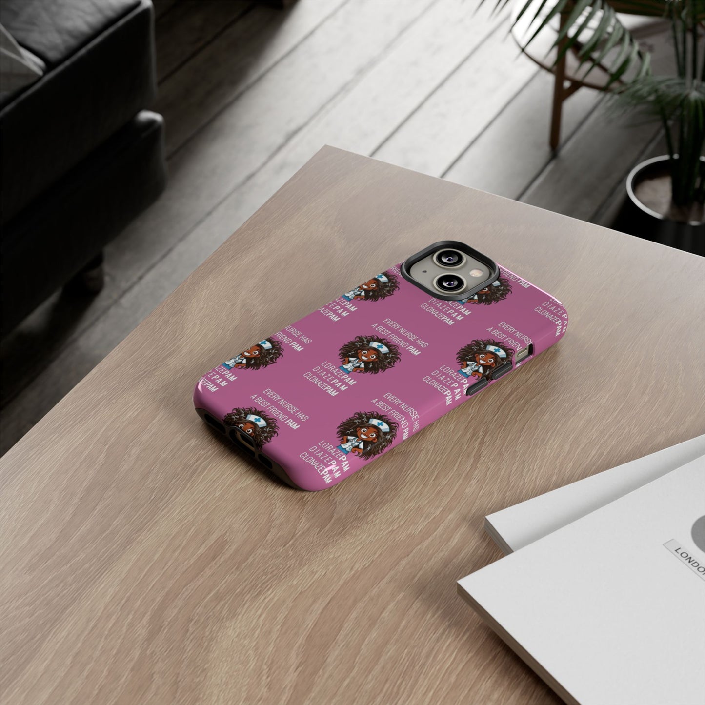 Nurse iPhone Tough Case - Every Nurse Has a Friend Named PAM Design (2) - Light Pink