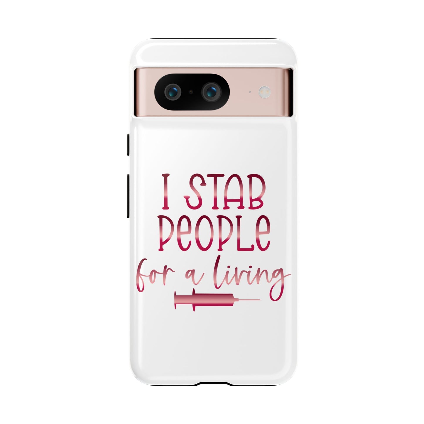 Google Pixel Tough Case - I Stab People For a Living - White
