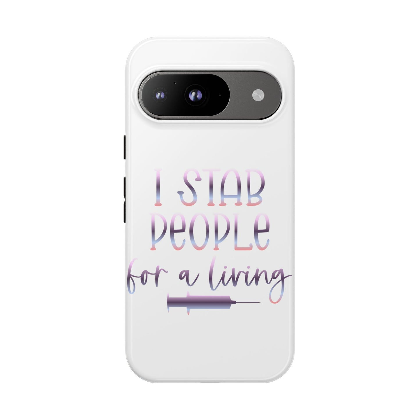 Google Pixel Tough Case - I Stab People For a Living - White