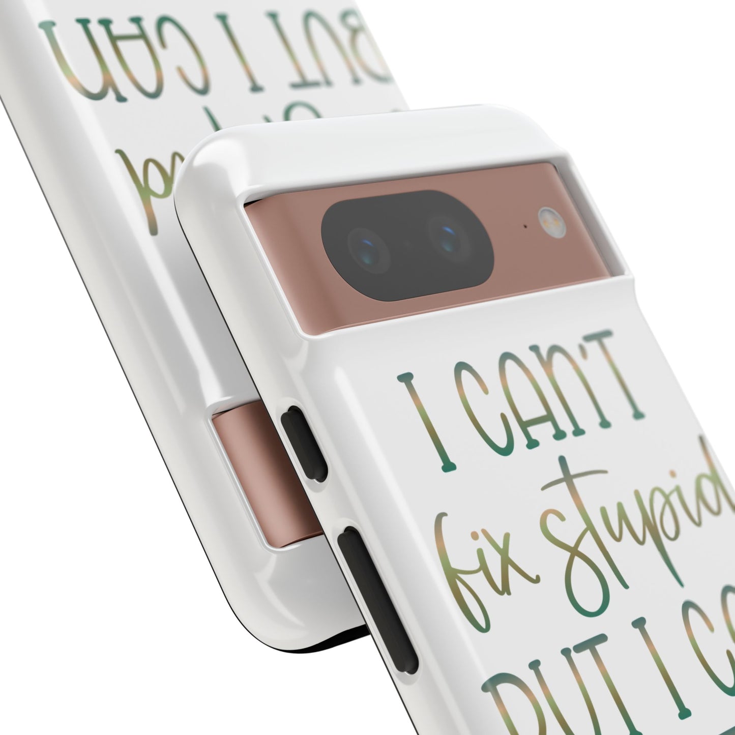 Google Pixel Tough Case - I Can't Fix Stupid But I Can Sedate It - White