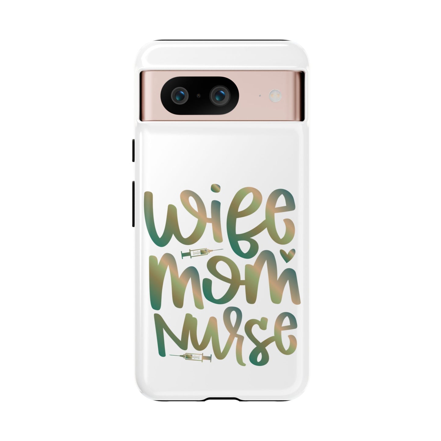 Google Pixel Tough Case - Wife Mom Nurse - White