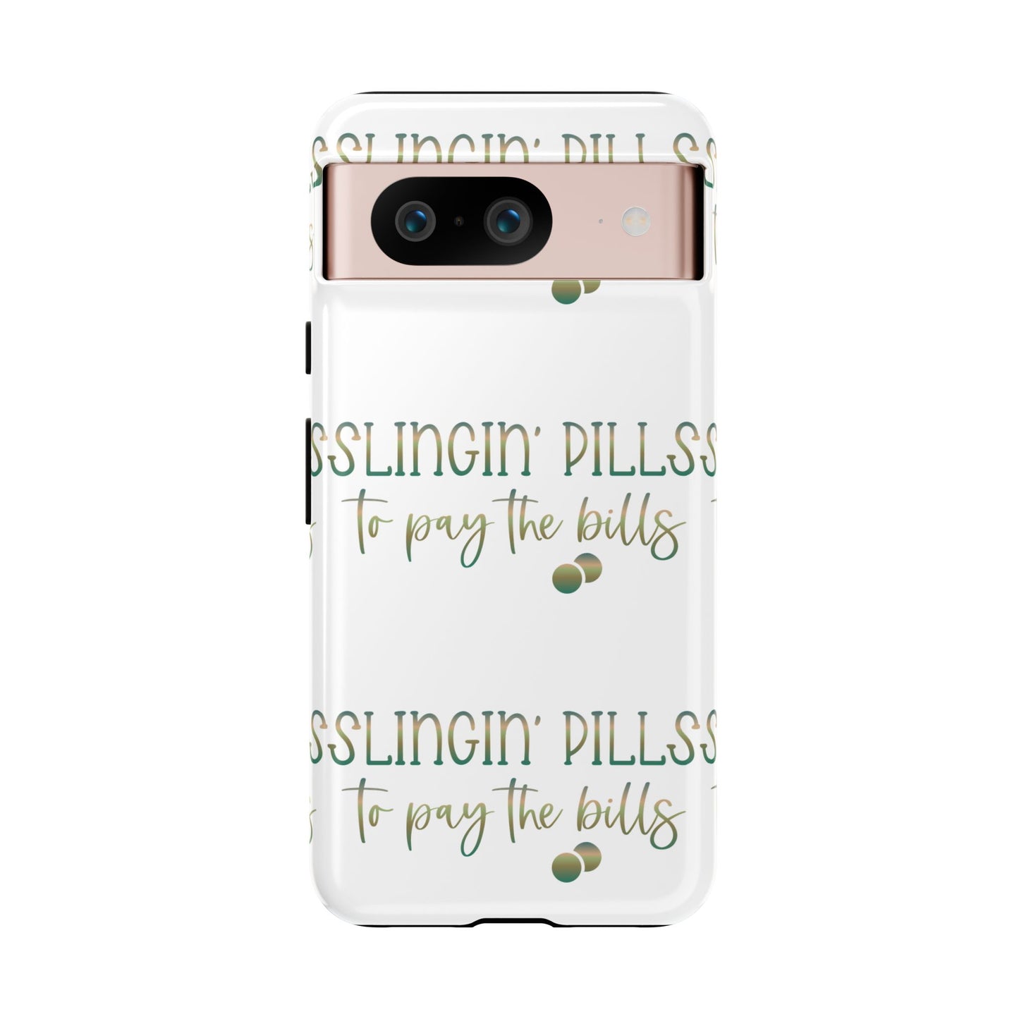 Google Pixel Tough Case - Slingin Pills to Pay The Bills - White