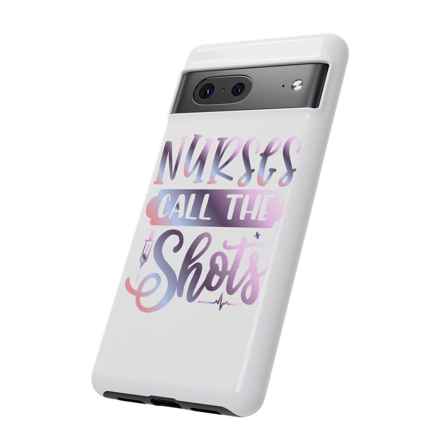 Google Pixel Tough Case - Nurses Call The Shots - White