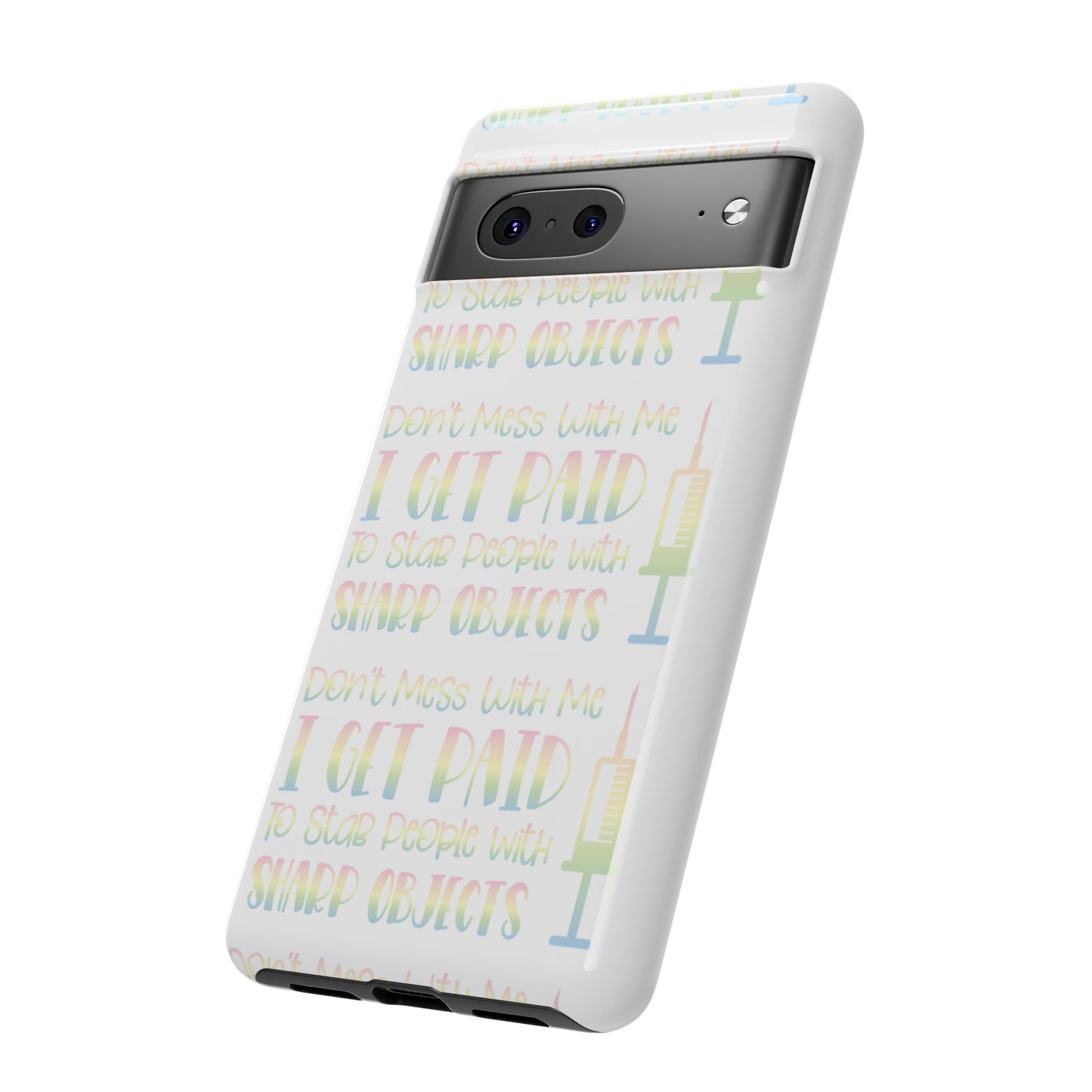 Google Pixel Tough Case - Don't Mess With Me I Get Paid To Stab People - White