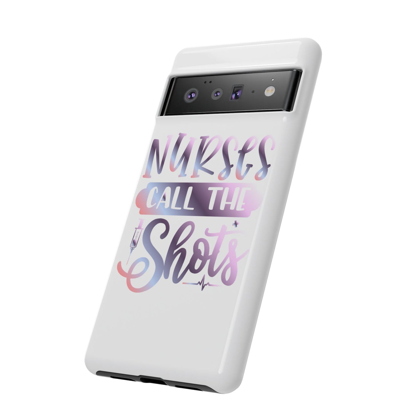 Google Pixel Tough Case - Nurses Call The Shots - White