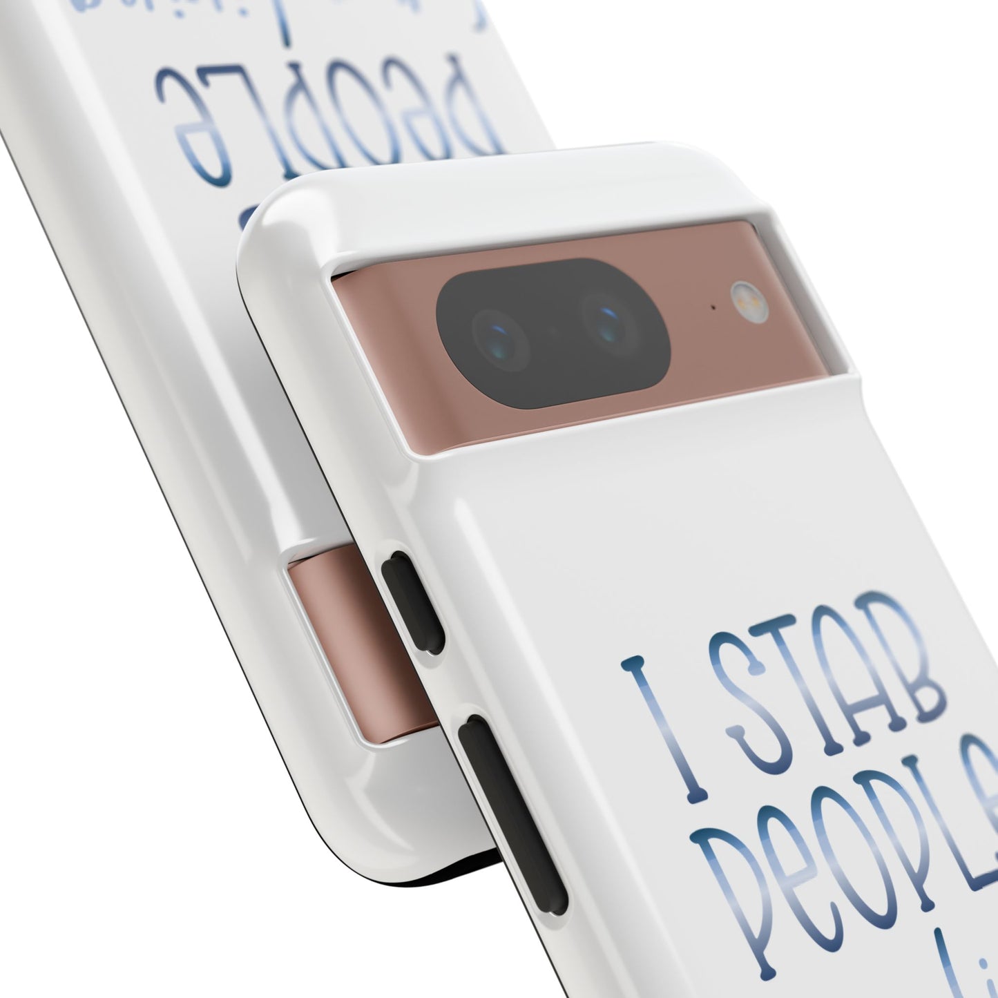 Google Pixel Tough Case - I Stab People For a Living - White