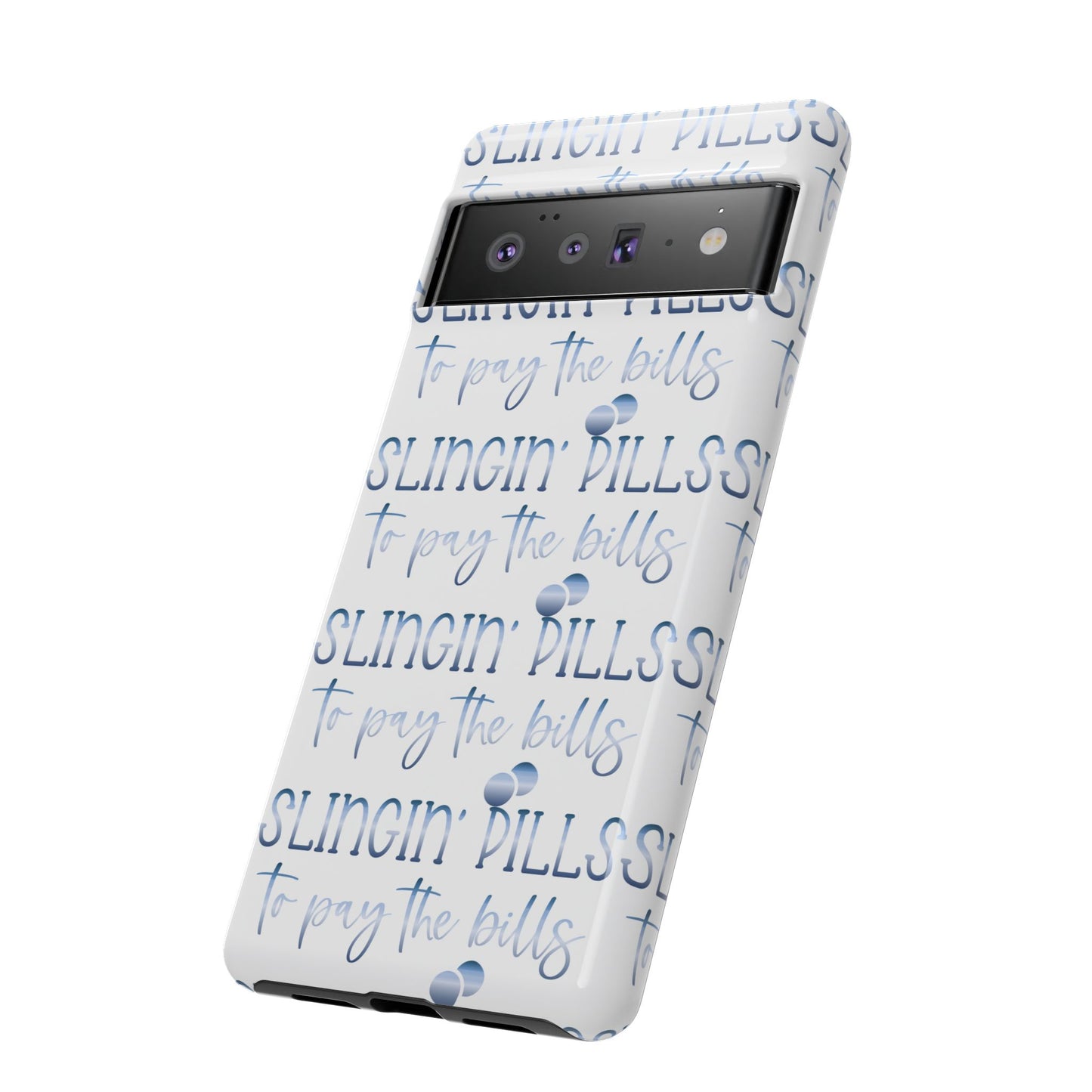 Google Pixel Tough Case - Slingin Pills to Pay The Bills - White