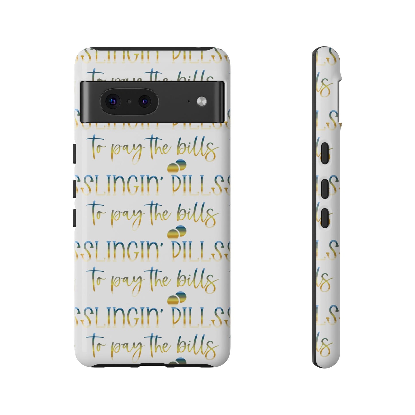 Google Pixel Tough Case - Slingin Pills to Pay The Bills - White