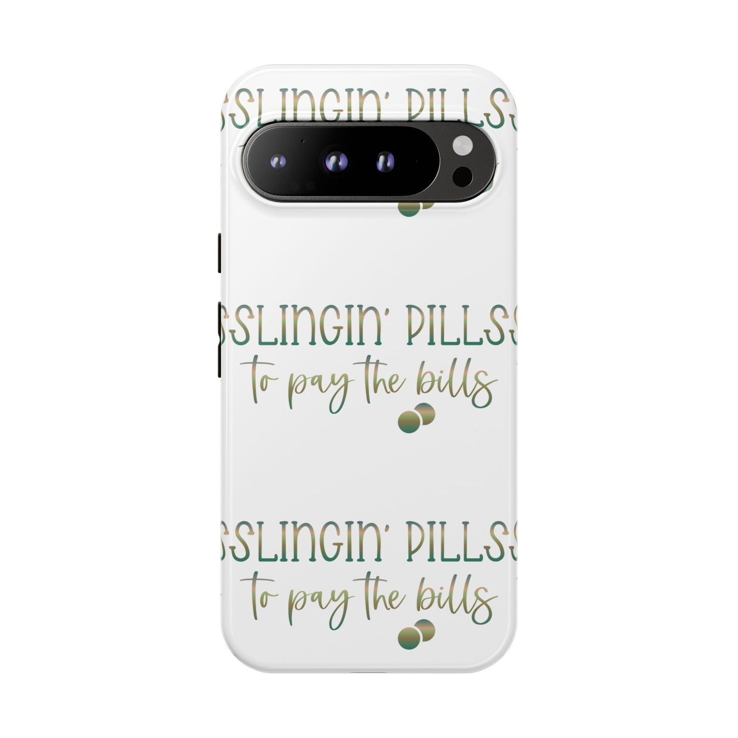 Google Pixel Tough Case - Slingin Pills to Pay The Bills - White