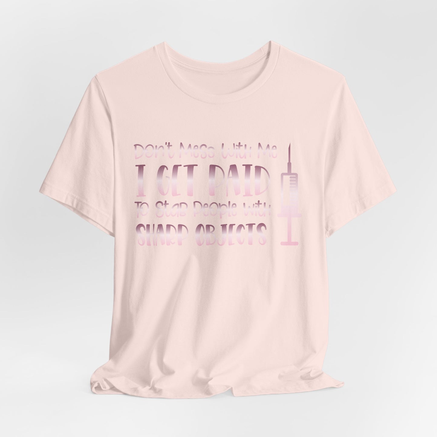 Don't Mess With Me I Get Paid To Stab People rose gold