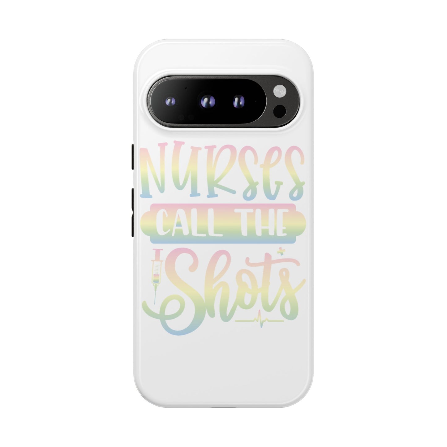 Google Pixel Tough Case - Nurses Call The Shots - White