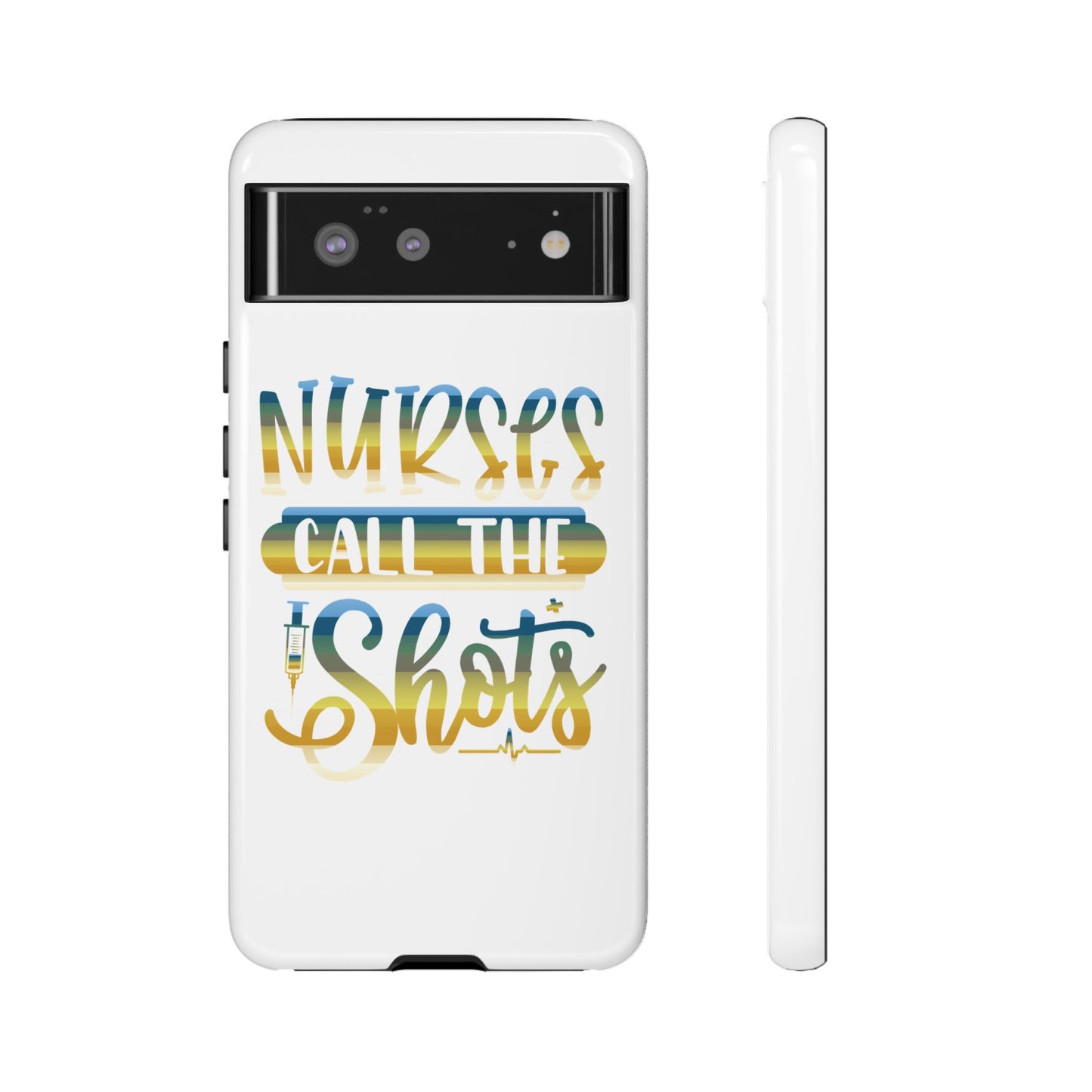 Google Pixel Tough Case - Nurses Call The Shots - White