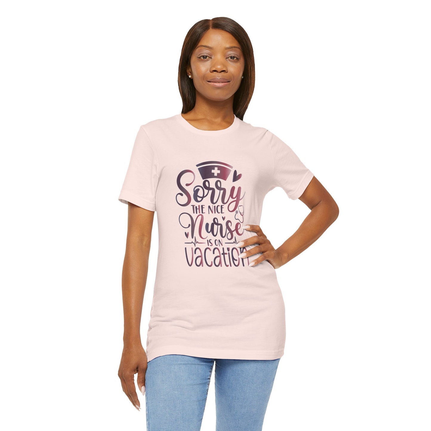 Sorry The Nice Nurse Is On Vacation gradient 2