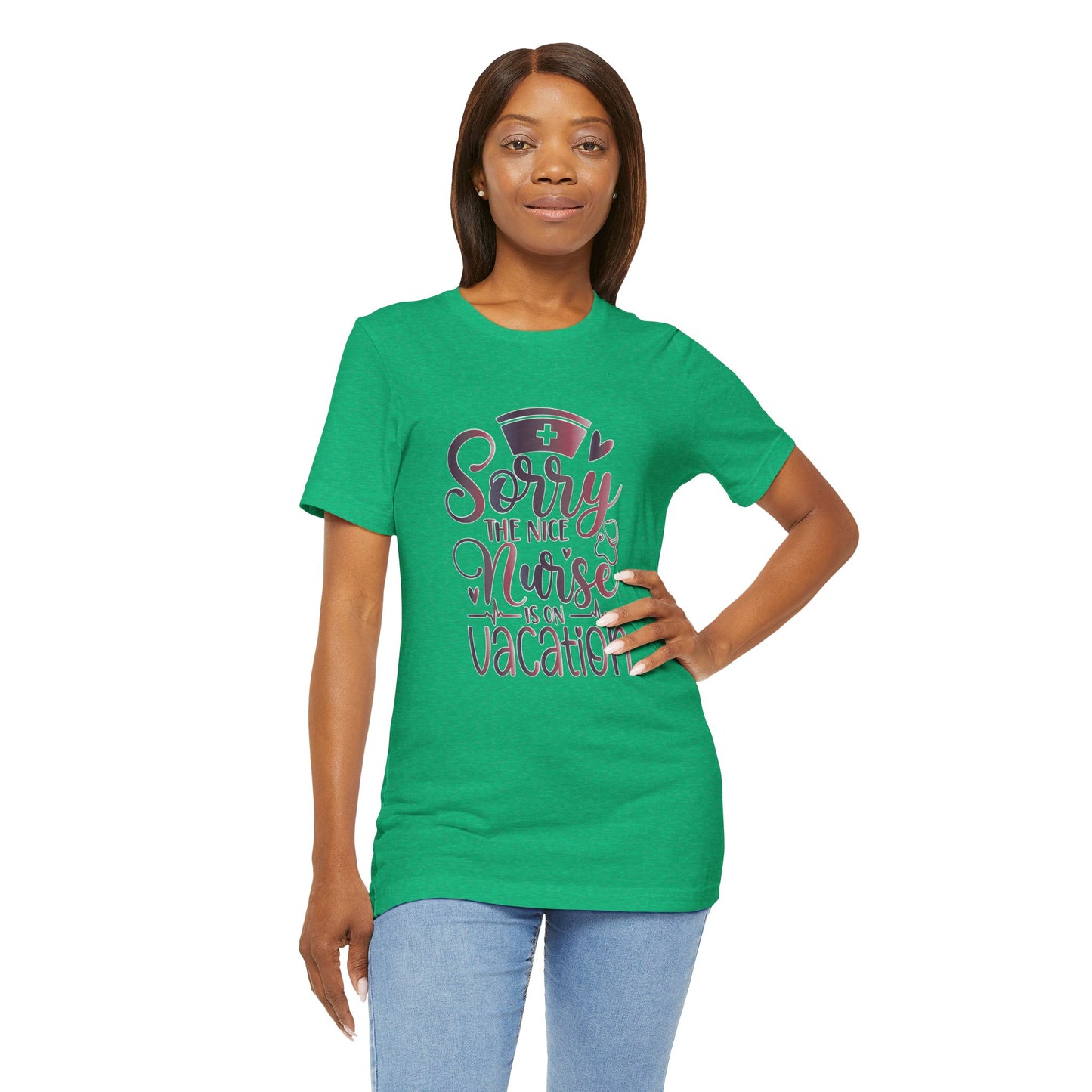 Sorry The Nice Nurse Is On Vacation gradient 2