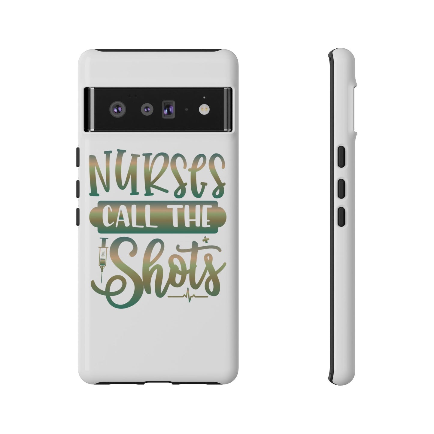 Google Pixel Tough Case - Nurses Call The Shots - White