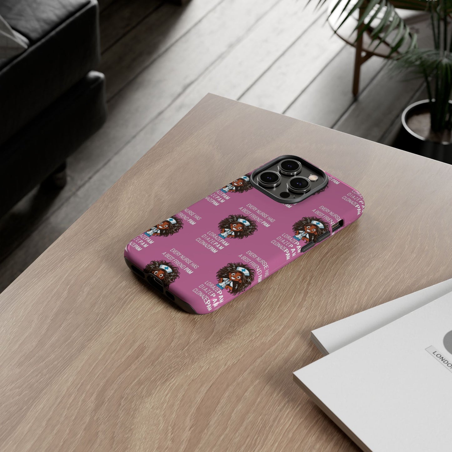 Nurse iPhone Tough Case - Every Nurse Has a Friend Named PAM Design (2) - Light Pink