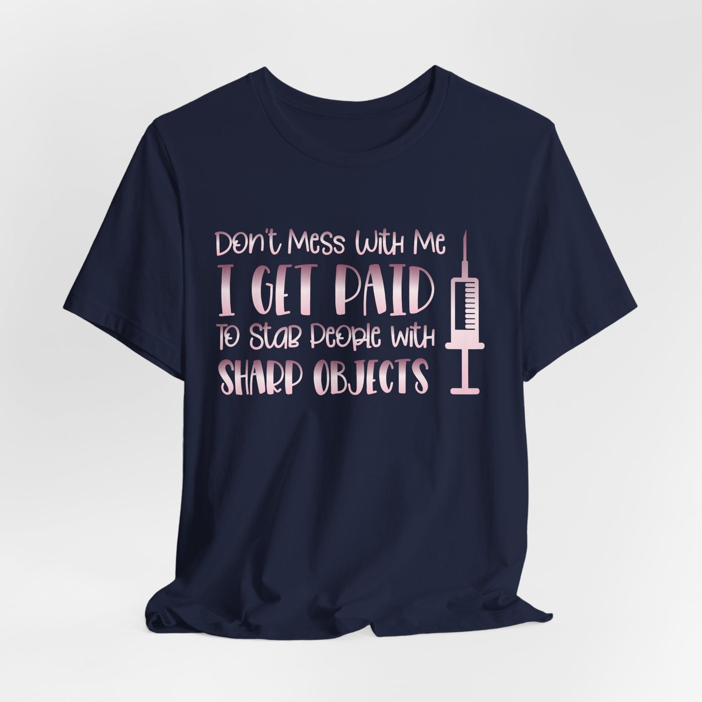 Don't Mess With Me I Get Paid To Stab People rose gold