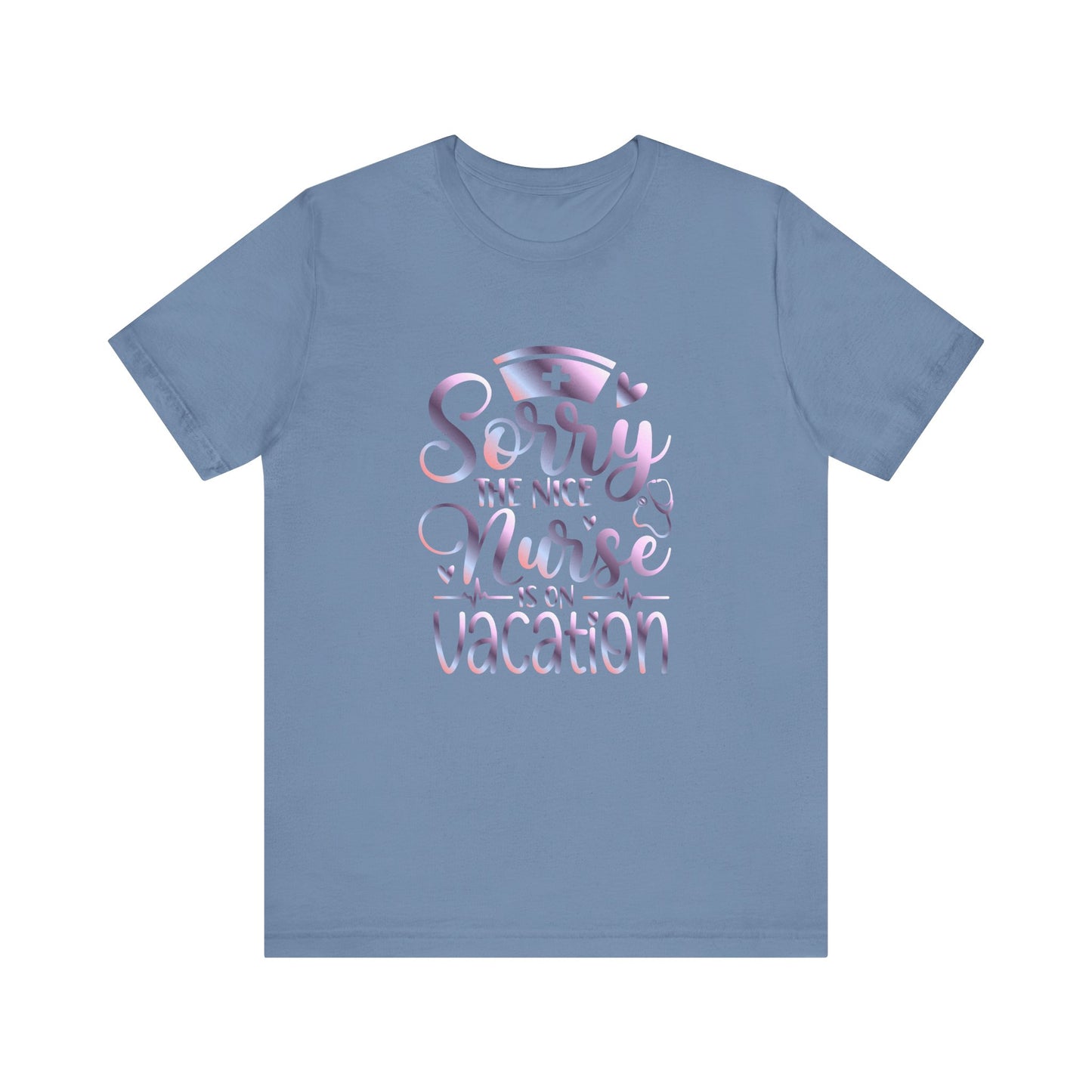 Sorry The Nice Nurse Is On Vacation gradient 1