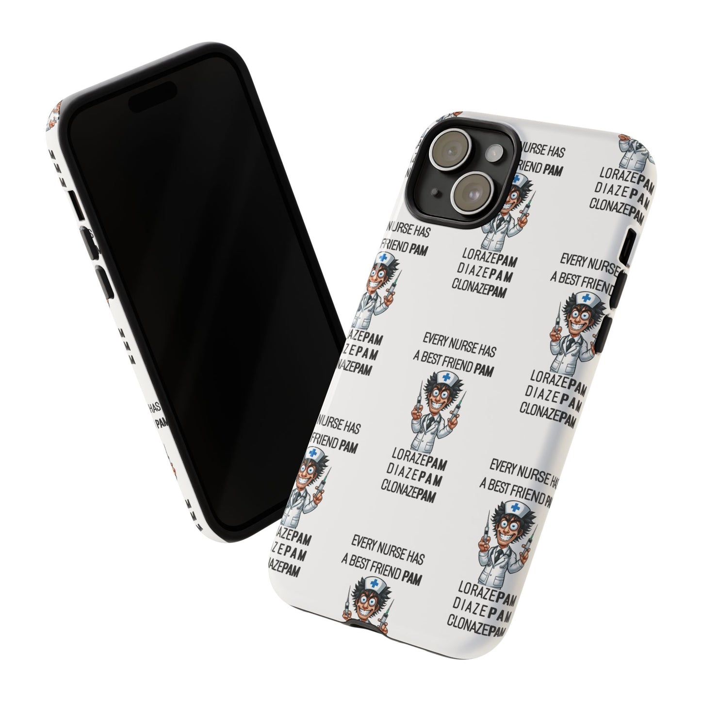 Nurse iPhone Tough Case - Every Nurse Has a Friend Named PAM Design (5) - White